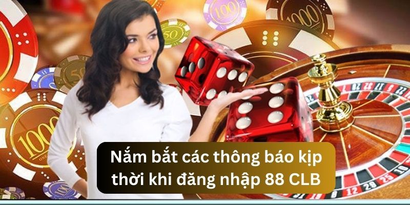 Dễ dàng nắm bắt các thông báo kịp thời