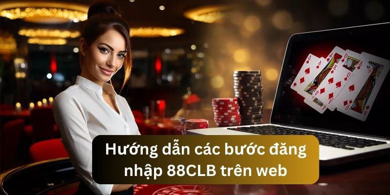 Nắm bắt quy trình đăng nhập tài khoản trên web