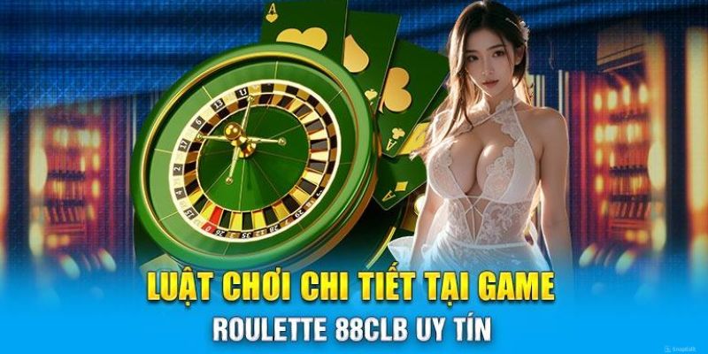 Khám phá luật chơi Roulette chuẩn quốc tế đầy hấp dẫn